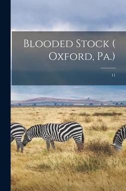 [预订]Blooded Stock ( Oxford, Pa.); 11 9781013740053