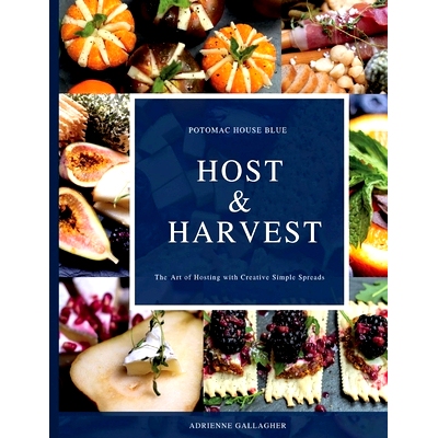 预订 Host & Harvest: The Art of Hosting with Creative Simple Spreads: 9781098345044