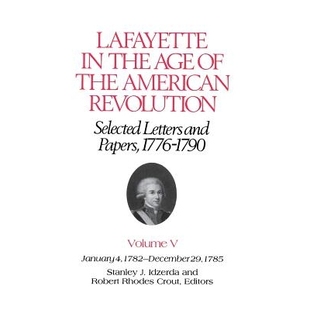 January Lafayette 1790 1782 Selected and Revolution 1776 American December the Papers Age Letters 预订