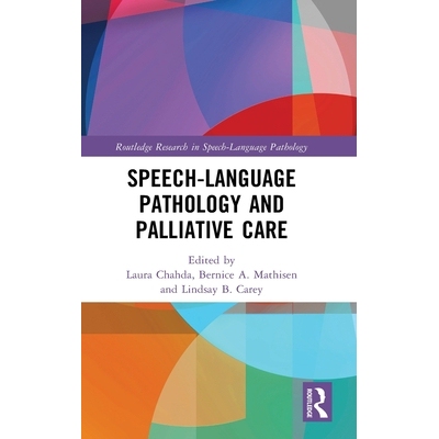 预订 Speech-Language Pathology and Palliative Care 言语语言病理学与姑息治疗: 9781032149615