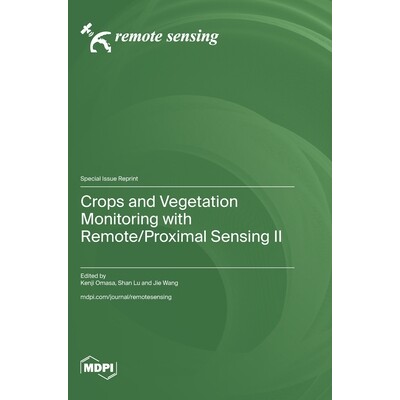 预订 Crops and Vegetation Monitoring with Remote/Proximal Sensing II: 9783725847174