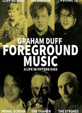 【预订】Foreground Music: A Life in Fifteen Gigs