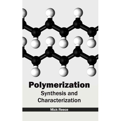 预订 Polymerization: Synthesis and Characterization 聚合：合成与表征: 9781632383648