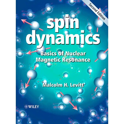 Spin Dynamics - Basics of Nuclear Magnetic Resonance 2E 自旋动力学：核磁共振基础 第2版 平装本: 9780470511176