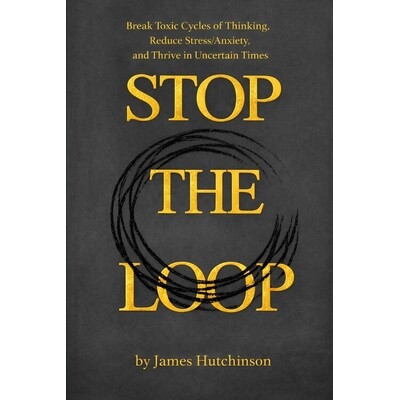 预订 STOP THE LOOP - Book 1: How Anxiety and Overthinking Sustain Themselves and How to Interrupt the Cycle 979824728591