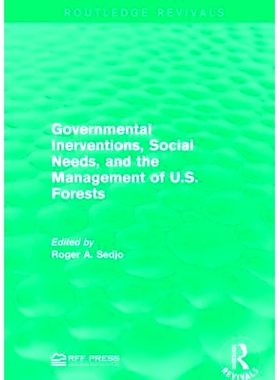 预订 Governmental Inerventions, Social Needs, and the Management of U.S. Forests: 9781138953277