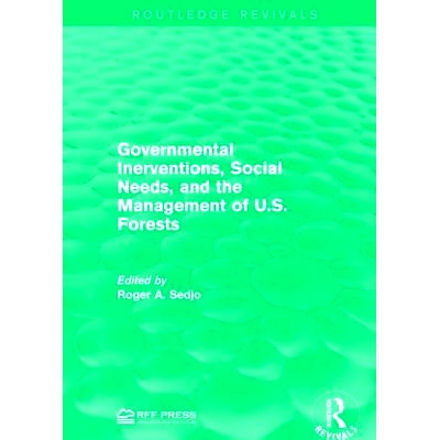 预订 Governmental Inerventions, Social Needs, and the Management of U.S. Forests: 9781138953277