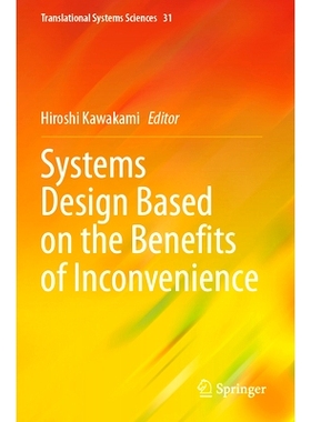 预订 Systems Design Based on the Benefits of Inconvenience 基于不便利益的系统设计: 9789811995903