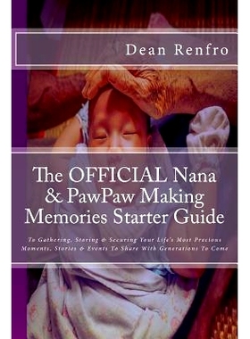 预订 The OFFICIAL Nana & PawPaw Making Memories Starter Guide: To Gathering, Storing & Securing Your Life’s Most Precio