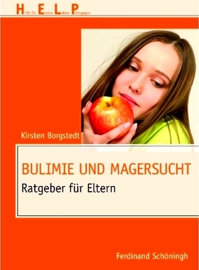预订 Bulimie und Magersucht: Ratgeber für Eltern 暴食症和厌食症：家长指南: 9783506773517
