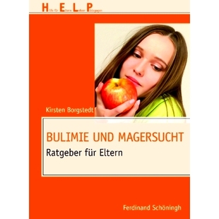Magersucht Ratgeber für 预订 暴食症和厌食症：家长指南 und Eltern 9783506773517 Bulimie