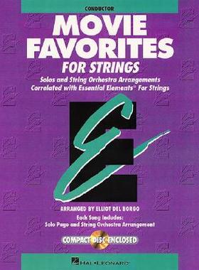 【预售】Movie Favorites for Strings, Conductor: Solos and String Orchestra Arrangements Correlated with Essential ...