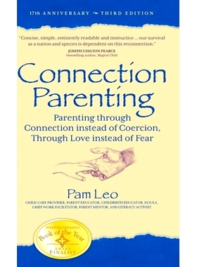 预订 Connection Parenting: Parenting Through Connection Instead of Coercion, Through Love Instead of Fear: 9781954332416
