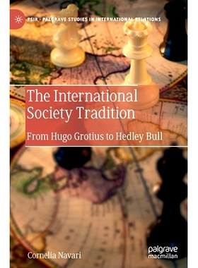 预订 The International Society Tradition: From Hugo Grotius to Hedley Bull 国际社会传统：从雨果·格劳秀斯到赫德利·布尔: