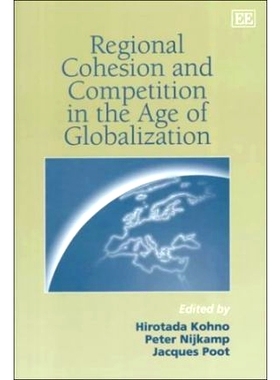 预订 Regional Cohesion and Competition in the Age of Globalization 全球化时代的区域凝聚力与竞争: 9781858989181