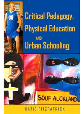 预订 Critical Pedagogy, Physical Education and Urban Schooling: 9781433117404