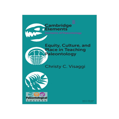 【预订】Equity, Culture, and Place in Teaching Paleontology: Student-Centered Pedagogy for Broadening Participation