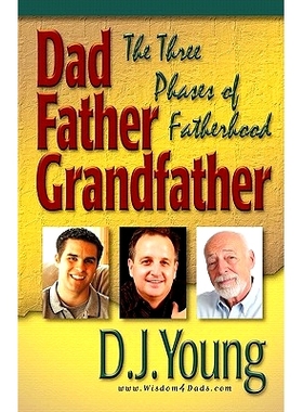 预订 Dad, Father, Grandfather: The Three Phases of Fatherhood: 9781451549508