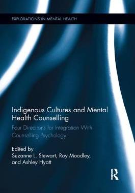 【预订】Indigenous Cultures and Mental Health Counselling: Four Directions for Integration with Counselling Psycho...