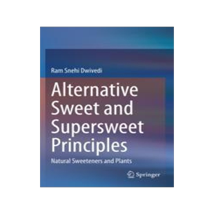 [预订]Alternative Sweet and Supersweet Principles: Natural Sweeteners and Plants 9789813363526