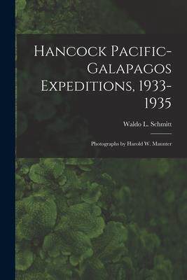 [预订]Hancock Pacific-Galapagos Expeditions, 1933-1935: Photographs by Harold W. Maunter 9781013837593