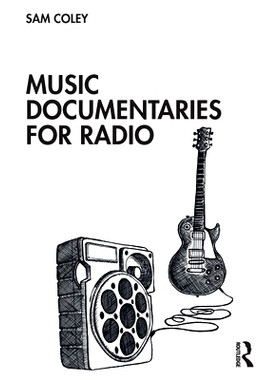 预订 Music Documentaries for Radio 广播音乐纪录片: 9780367226220