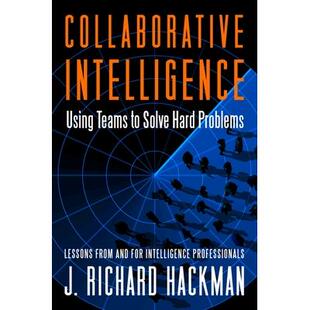 预订 Collaborative Intelligence: Using Teams to Solve Hard Problems智力合作:使用团队解决棘手问题: 9781605099903