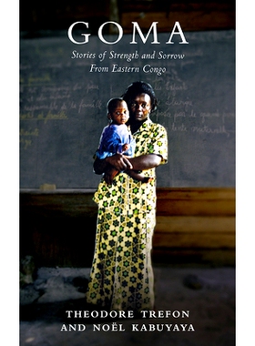 预订 Goma: Stories of Strength and Sorrow from Eastern Congo: 9781786991409