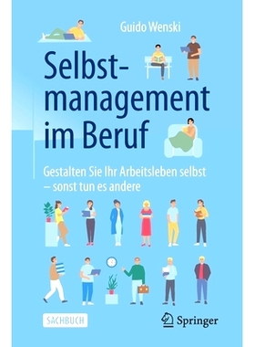 预订 Selbstmanagement Im Beruf: Gestalten Sie Ihr Arbeitsleben Selbst - Sonst Tun Es Andere: Gestalten Sie Ihr Arbeitsle