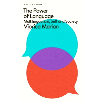 预订 The Power of Language: Multilingualism, Self and Society: Multilingualism, Self and Society: 9780241626016