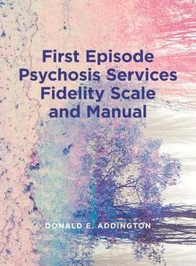[预订]First Episode Psychosis Services Fidelity Scale (FEPS-FS 1.0) and Manual 9781773852089