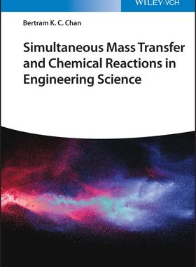 【预订】Simultaneous Mass Transfer and Chemical Reactions in Engineering Sci 9783527346653