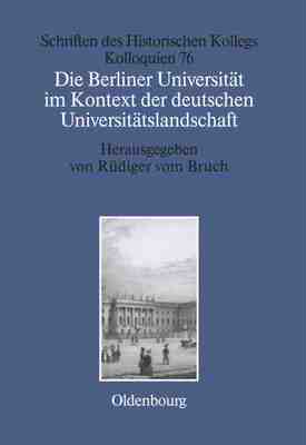 【预订】Die Berliner Universität im Kontext der deutschen Universitätsland 9783486597103