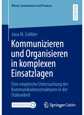 预订 Kommunizieren Und Organisieren in Komplexen Einsatzlagen: Eine Empirische Untersuchung Der Kommunikationsstrukturen