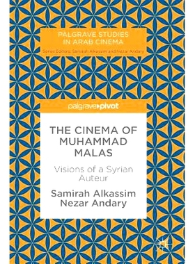预订 The Cinema of Muhammad Malas: Visions of a Syrian Auteur 穆罕默德·马拉斯的电影：叙利亚电影导演的视野: 978331976812