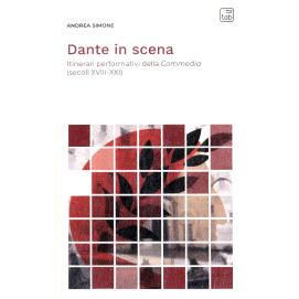 预订 Dante in scena : itinerari performativi della Commedia (secoli XVIII-XXI): 9788892958562