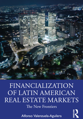 【预订】The Financialization of Latin American Real Estate Markets 9780367634872