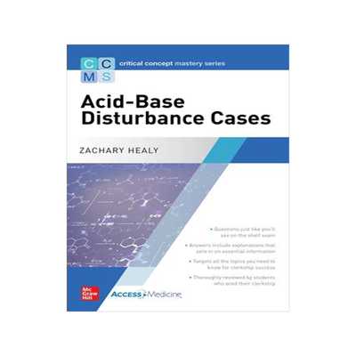 [预订]Critical Concept Mastery Series: Acid-Base Disturbance Cases 9781260457872