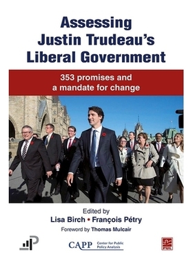 预订 Assessing Justin Trudeau’s Liberal Government: 9782763744438