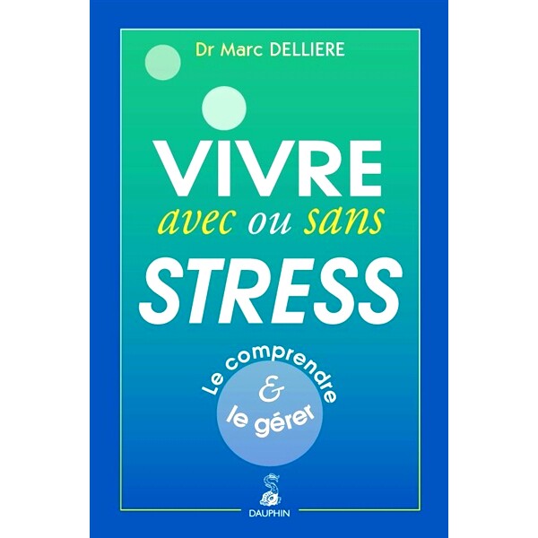 预订 Vivre avec ou sans stress : le comprendre & le gérer 有或没有压力的生活：理解和管理它: 9782716316279