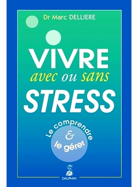 预订 Vivre avec ou sans stress : le comprendre & le gérer 有或没有压力的生活：理解和管理它: 9782716316279