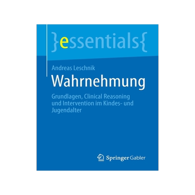 预订 Wahrnehmung: Grundlagen, Clinical Reasoning Und Intervention Im Kindes- Und Jugendalter
