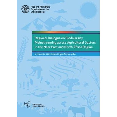预订 Regional Dialogue on Biodiversity Mainstreaming across Agricultural Sectors in the Near East and North Africa Regio
