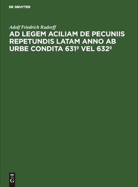 预订 Ad legem aciliam de pecuniis repetundis latam anno ab urbe condita 631º vel 632º: Commentatio lecta in consessu a