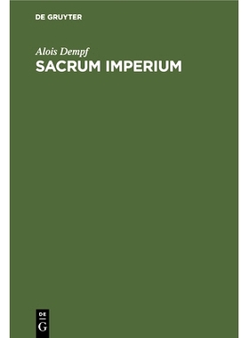 预订 Sacrum Imperium: Geschichts- und Staatsphilosophie des Mittelalters und der politischen Renaissance: 9783486757118