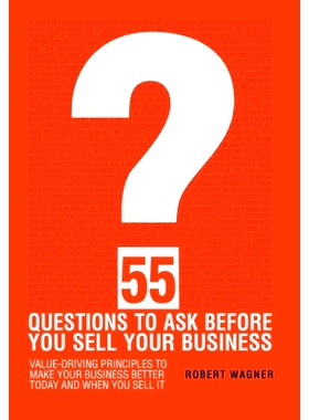 预订 55 Questions to Ask Before You Sell Your Business: 9781736393604