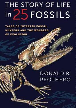 [预订]The Story of Life in 25 Fossils: Tales of Intrepid Fossil Hunters and the Wonders of Evolution 9780231171915