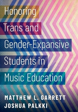 【预订】Honoring Trans and Gender-Expansive Students in Music Education 9780197506608