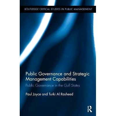 预订 Public Governance and Strategic Management Capabilities: Public Governance in the Gulf States: 9781138339996