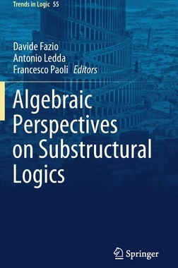 【预订】Algebraic Perspectives on Substructural Logics